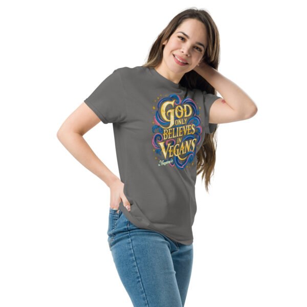 Unisex classic tee - God Only believes in Vegans - Image 4