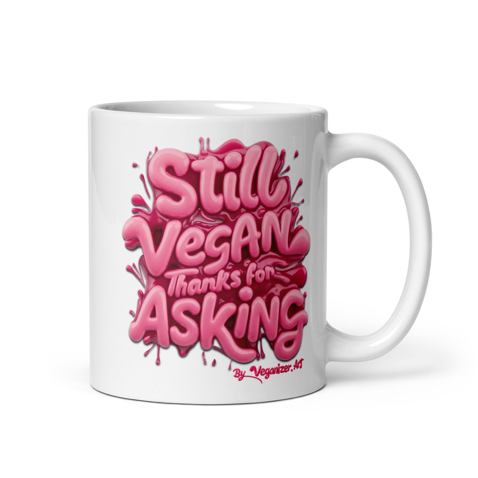 White glossy mug – Still Vegan thanks for asking